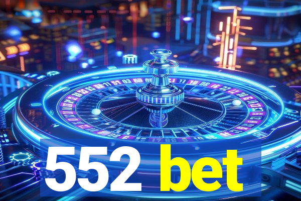 552 bet